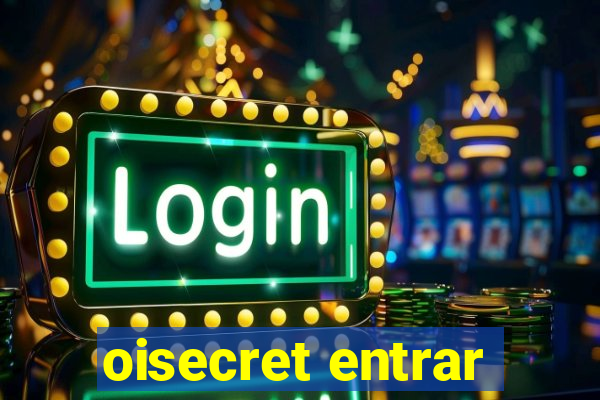 oisecret entrar